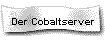 Der Cobaltserver